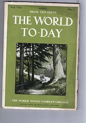 THE WORLD TO-DAY (Magazine). April 1905