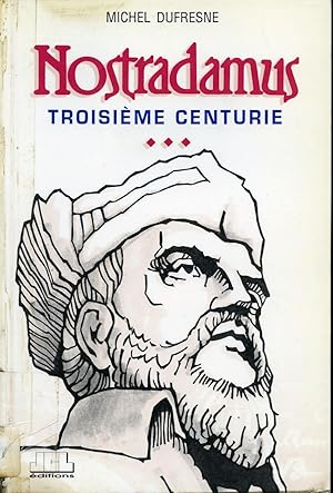 Seller image for Nostradamus troisime centurie for sale by Librairie Le Nord