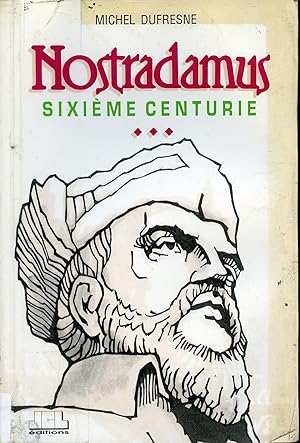 Seller image for Nostradamus sixime centurie for sale by Librairie Le Nord