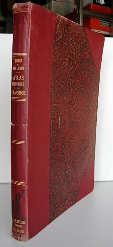 Atlas universel et classique de Géographie Ancienne Romaine du Moyen Age, Moderne et Contemporaine