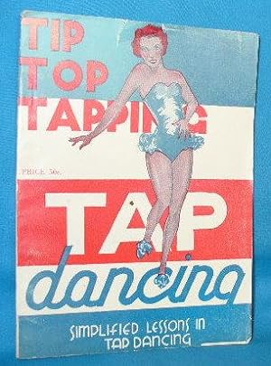 Tip Top Tapping: Simplified Lessons in Tap Dancing (Easy Instructor Series)