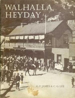 Walhalla Heyday