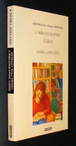 Seller image for AUSTRALIAN WOMEN WRITERS : A bibliographic guide for sale by A Book for all Reasons, PBFA & ibooknet