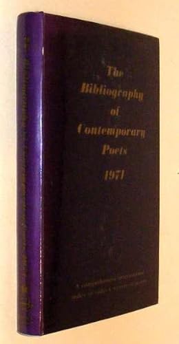 THE BIBLIOGRAPHY OF CONTEMPORARY POETS 1971