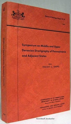 Bild des Verkufers fr SYMPOSIUM ON MIDDLE AND UPPER DEVONIAN STRATIGRAPHY OF PENNSYLVANIA AND ADJACENT STATES General Geology Report G 39, Fourth Series zum Verkauf von Nick Bikoff, IOBA