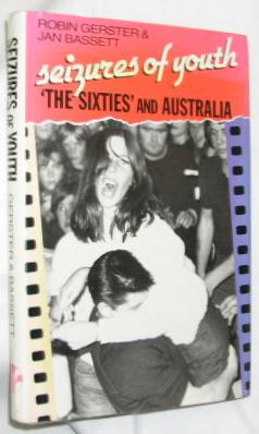 Bild des Verkufers fr Seizures of Youth: 'The Sixties' and Australia zum Verkauf von E. Manning Books