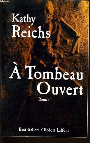 Bild des Verkufers fr A TOMBEAU OUVERT zum Verkauf von Le-Livre