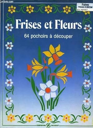 Seller image for FRISES ET FLEURS for sale by Le-Livre