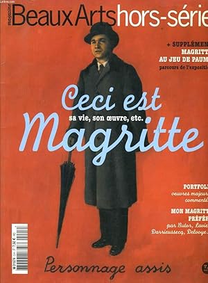 Seller image for BEAUX ARTS hors srie n3 : Ceci est Magritte sa vie, son oeuvre, etc. for sale by Le-Livre