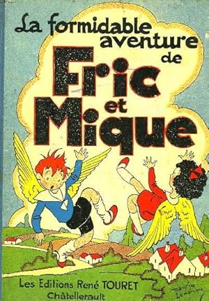 Bild des Verkufers fr LA FORMIDABLE AVENTURE DE FRIC ET MIQUE zum Verkauf von Le-Livre