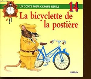 Imagen del vendedor de UN CONTE POUR CHAQUE HEURE n14 : La bicyclette de la postire a la venta por Le-Livre