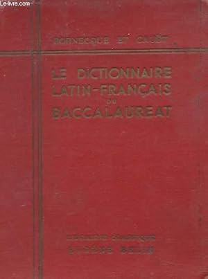 Imagen del vendedor de LE DICTIONNAIRE LATIN-FRANCAIS DU BACCALAUREAT a la venta por Le-Livre