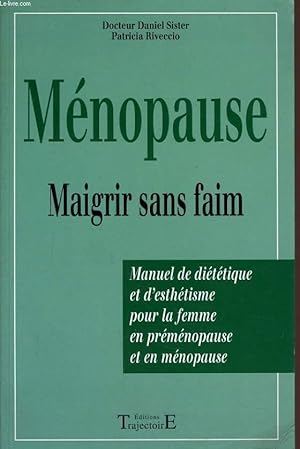 Image du vendeur pour MENOPAUSE maigrir sans faim mis en vente par Le-Livre