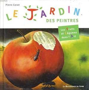 Image du vendeur pour LA JARDIN DES PEINTRES les fruits et lgumes dans l'art. mis en vente par Le-Livre