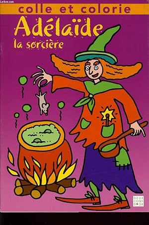 Bild des Verkufers fr COLLE ET COLORIE : Adlade la sorcire zum Verkauf von Le-Livre