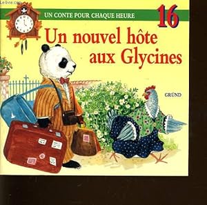 Imagen del vendedor de UN CONTE POUR CHAQUE HEURE n16 : un nouvel hte aux glycines a la venta por Le-Livre