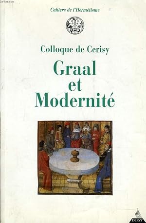 Bild des Verkufers fr COLLOQUE DE CERISY GRAAL ET MODERNITE zum Verkauf von Le-Livre