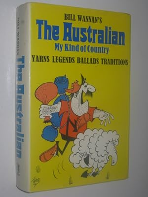 The Australian : My kind of Country : Yarns, Ballads, Legends, Traditions