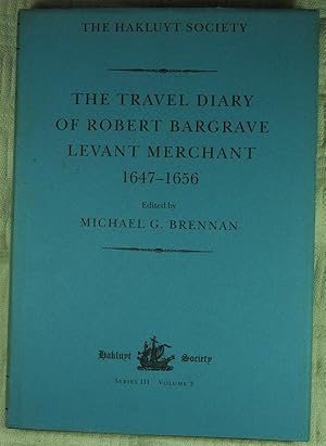 The Travel Diary of Robert Bargrave, Levant Merchant 1647-1656