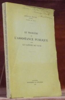 Bild des Verkufers fr Le problme de l'assistance publique dans le canton de Vaud. zum Verkauf von Bouquinerie du Varis