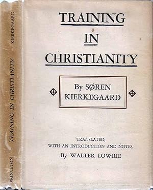 Immagine del venditore per Training in Christianity and the Edifying Discourse Which 'Accompanied' It venduto da Babylon Revisited Rare Books