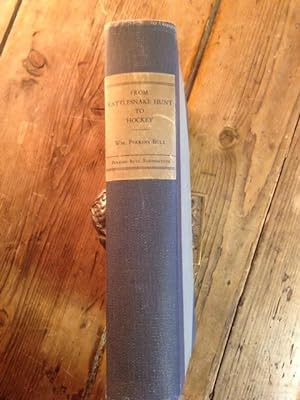 Image du vendeur pour From Rattlesnake Hunt To Hockey: The History of Sports in Canada and of the Sportsmen of Peel 1798 - 1934 mis en vente par Griswold Books