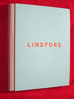 LINDFORS, Rational Animal. Selected Projects from Stephan Lindfors' First 15 Years as an Artist a...