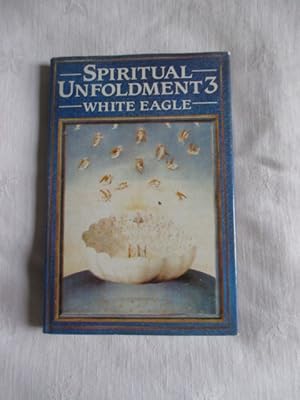 Spiritual Unfoldment 3 : The Way to the Inner Mysteries