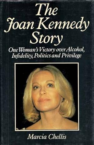 Bild des Verkufers fr The Joan Kennedy Story : One Woman's Victory over Infidelity, Politics and Privilege zum Verkauf von Adelaide Booksellers