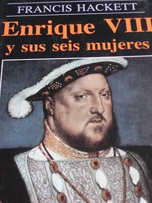 Seller image for ENRIQUE VIII Y SUS SEIS MUJERES for sale by ALEJANDRIA SEVILLA