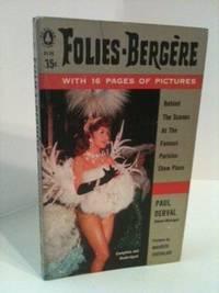 Imagen del vendedor de Folies-Bergere Behind the Scenes of the Famous Parisian Music Hall a la venta por WellRead Books