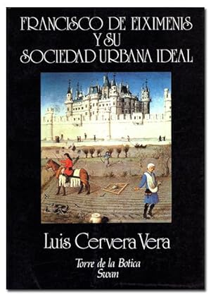Imagen del vendedor de Francisco de Eiximenis y su Sociedad Urbana Ideal. a la venta por Librera Berceo (Libros Antiguos)