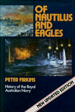 Of Nautilus and Eagles : History of the Royal Australian Navy