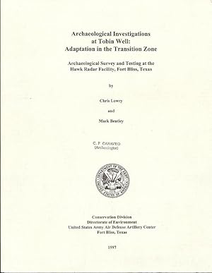 Immagine del venditore per Archaeological Investigations at Tobin Well: Adaptation in the Transition Zone - Archaeological Survey and Testing at the Hawk Radar Facility, Fort Bliss, Texas venduto da Florida Mountain Book Co.