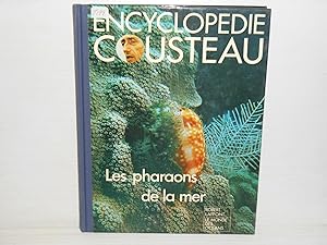 Encyclopedie Cousteau : Les Pharaons De La Mer.