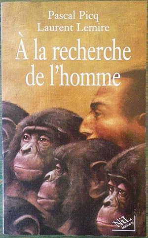 Bild des Verkufers fr A la recherche de l'homme. zum Verkauf von Bouquinerie Aurore (SLAM-ILAB)