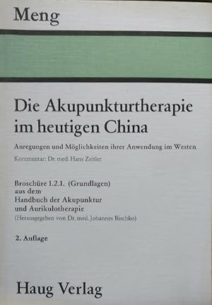 Immagine del venditore per Die Akupunkturtherapie im heutigen China. Aus d. Chin venduto da Martin Preu / Akademische Buchhandlung Woetzel