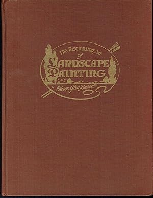 Imagen del vendedor de The Fascinating Art of Landscape Painting: An Instructive and Simplified Text on Landscape Painting, Practical and Explanatory a la venta por Hyde Brothers, Booksellers