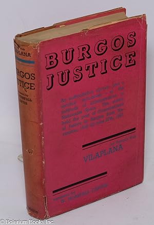 Seller image for Burgos justice; a year's experience of Nationalist Spain, translated by W. Horsfall Carter for sale by Bolerium Books Inc.