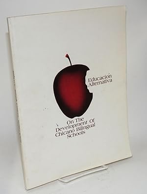 Seller image for Educacion alternativa; on the development of Chicano bilingual schools for sale by Bolerium Books Inc.