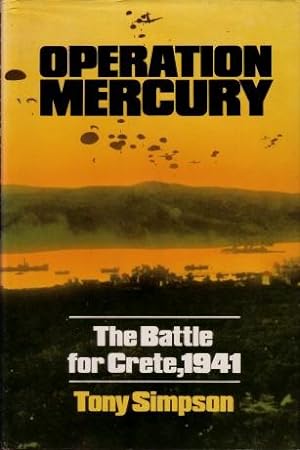 Operation Mercury : The Battle for Crete, 1941