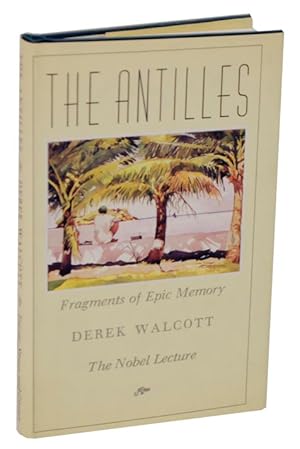 Immagine del venditore per The Antilles: Fragments of Epic Memory. The Nobel Lecture venduto da Jeff Hirsch Books, ABAA