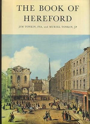 Seller image for The Book of Hereford: The Story of the City's Past for sale by Roger Lucas Booksellers