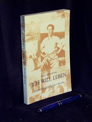 Bild des Verkufers fr Ich will leben - Ein autobiographischer Bericht - zum Verkauf von Erlbachbuch Antiquariat