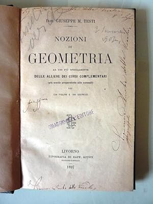 Seller image for NOZIONI DI GEOMETRIA Ad Uso pi specialmente delle ALLIEVE DEI CORSI COMPLEMENTARI. Con 124 Figure e 180 Esercizi" for sale by Historia, Regnum et Nobilia