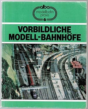 Bild des Verkufers fr Vorbildliche modell-Bahnhofe: Gleisplanung, Bau Und Ausstattung zum Verkauf von Besleys Books  PBFA