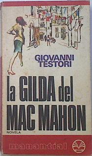 Seller image for La Gilda Del Mac Mahon for sale by Almacen de los Libros Olvidados