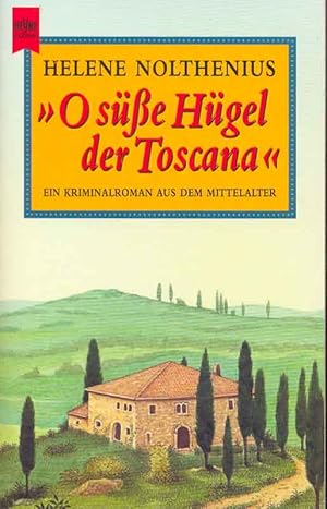 Seller image for O se Hgel der Toscana. Ein Kriminalroman aus dem Mittelalter. for sale by Online-Buchversand  Die Eule