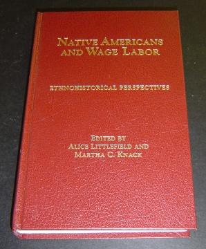 Native Americans and Wage Labor: Ethnohistorical Perspectives