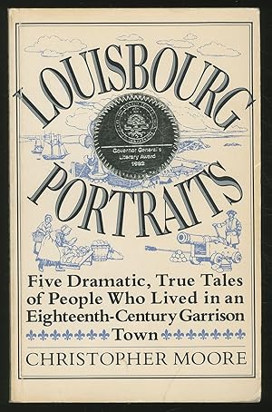 Seller image for Louisbourg Portraits: Life in an Eighteenth-Century Garrison Town for sale by Between the Covers-Rare Books, Inc. ABAA